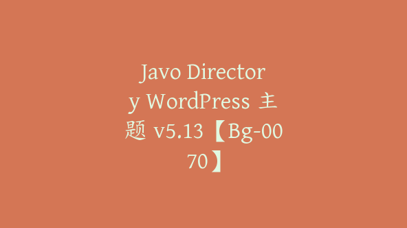 Javo Directory WordPress 主题 v5.13【Bg-0070】